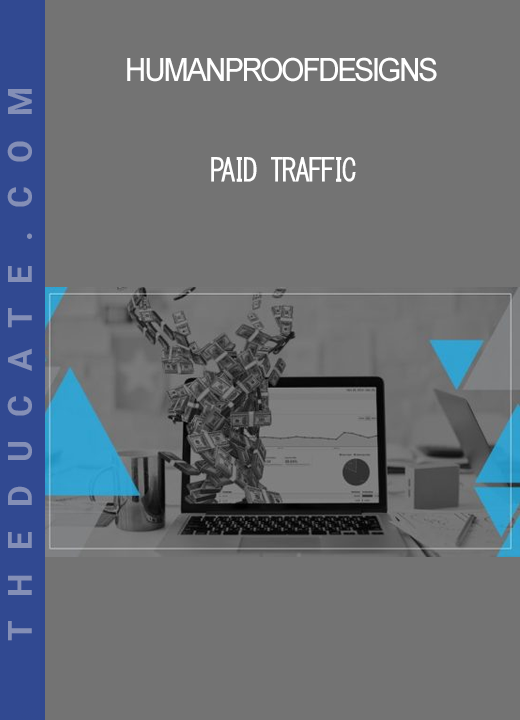 HumanProofDesigns - Paid Traffic