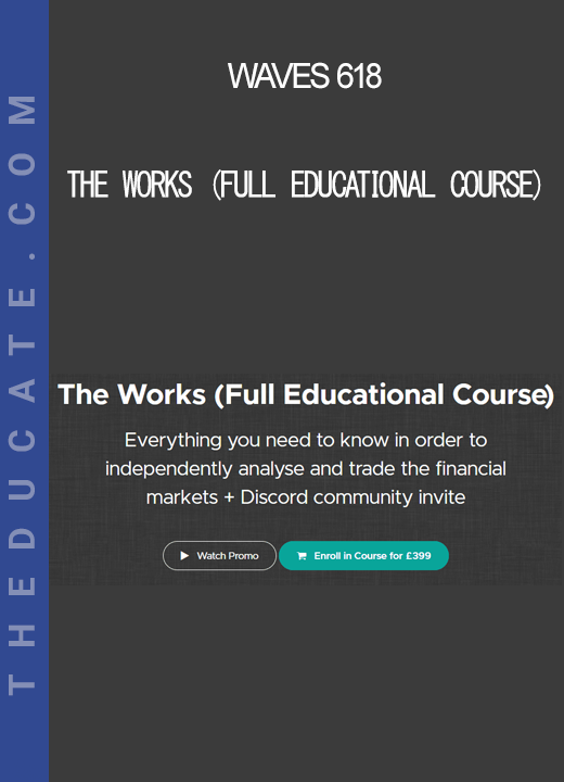 Waves 618 - The Works (Full Educational Course)