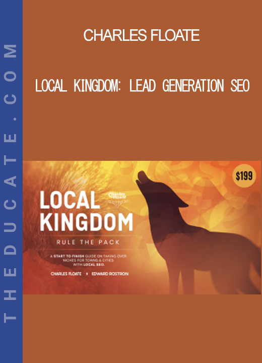 Charles Floate - Local Kingdom: Lead Generation SEO