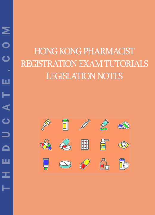 Hong Kong Pharmacist Registration Exam Tutorials - Legislation Notes