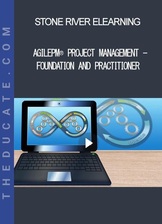 Stone River Elearning - AgilePM® Project Management - Foundation and Practitioner