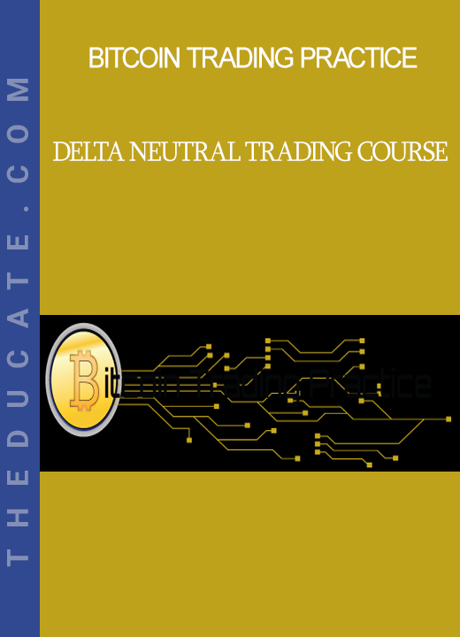 Bitcoin Trading Practice - Delta Neutral Trading Course