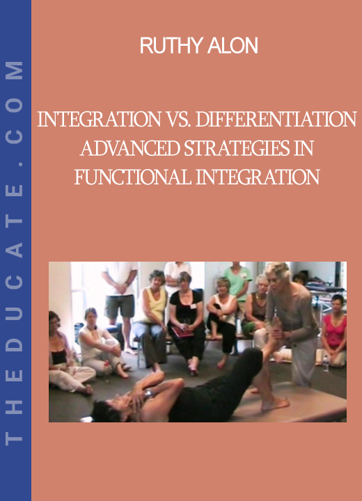 Ruthy Alon - Integration vs. Differentiation Advanced Strategies in Functional Integration