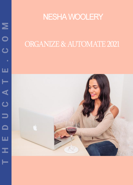 Nesha Woolery - Organize & Automate 2021