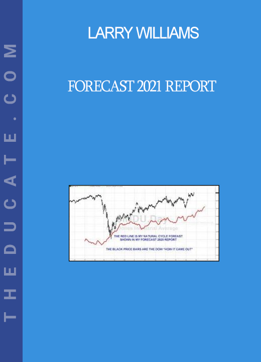 Larry Williams - Forecast 2021 Report