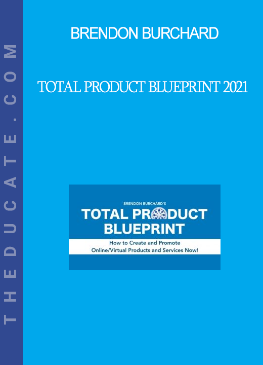 Brendon Burchard - Total Product Blueprint 2021