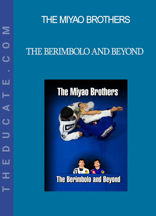 The Miyao Brothers - The Berimbolo and Beyond