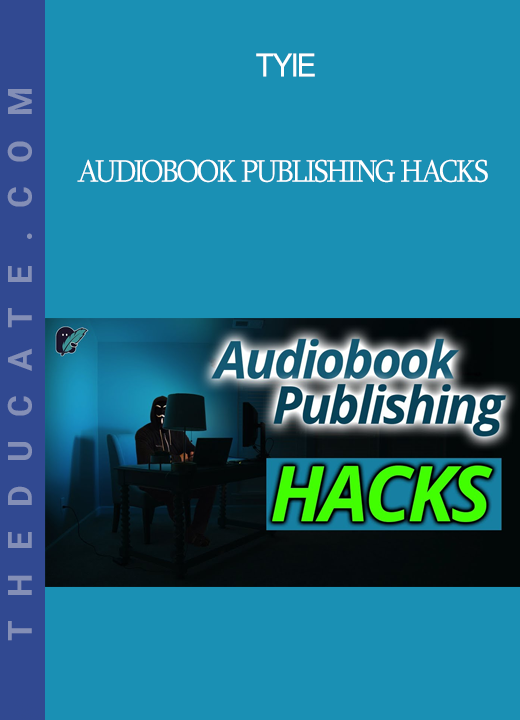 Tyie - Audiobook Publishing Hacks