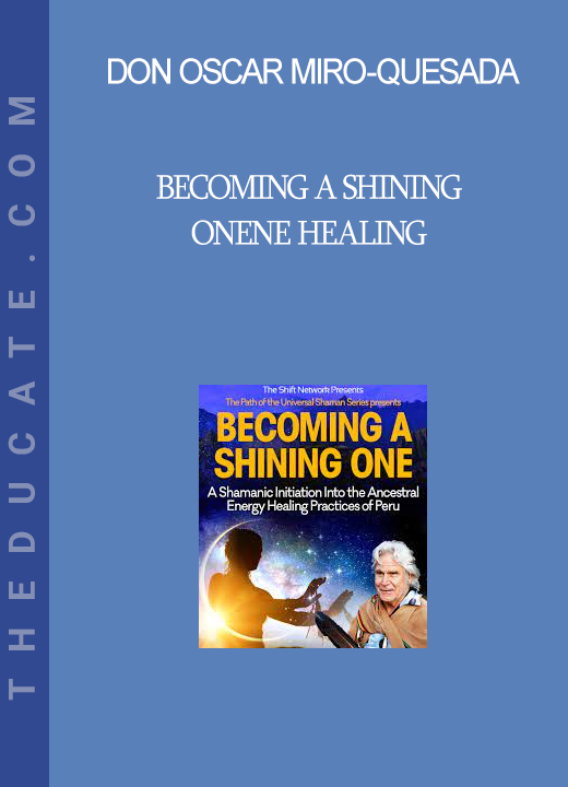 don Oscar Miro-Quesada - Becoming a Shining One