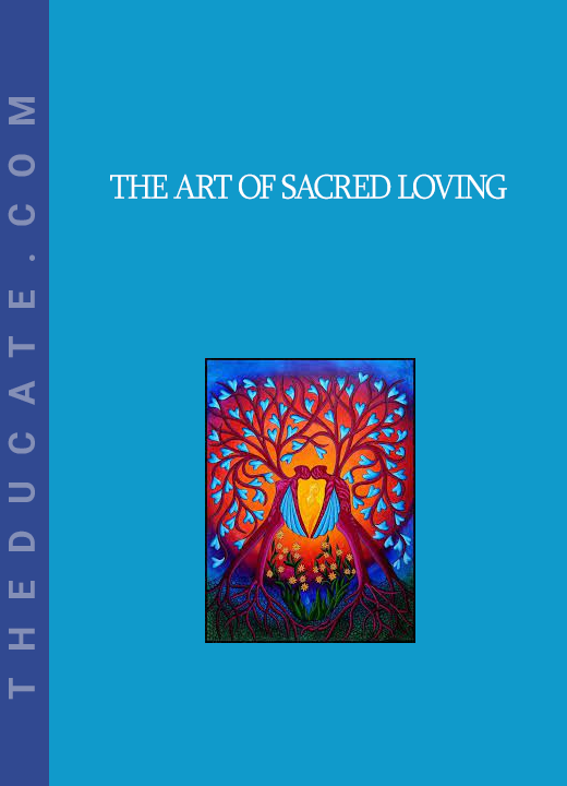 The Art of Sacred Loving