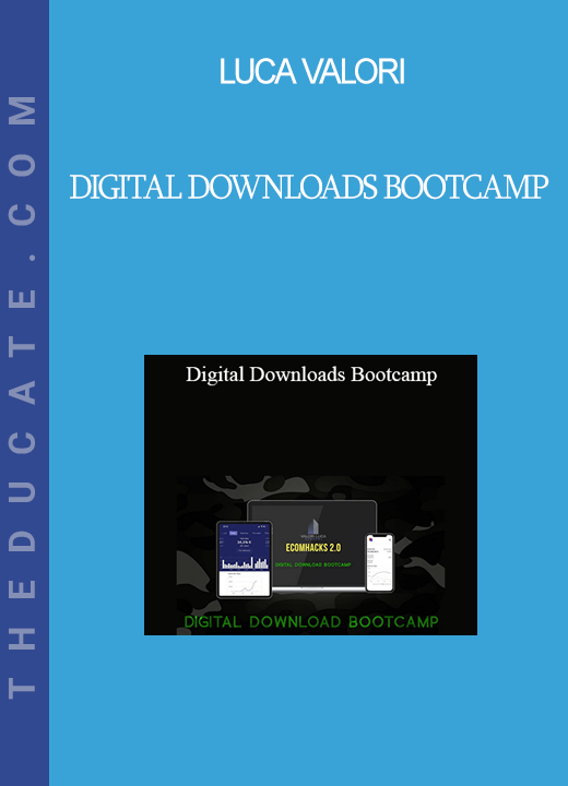 Luca Valori - Digital Downloads Bootcamp