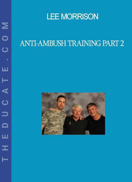 Lee Morrison - Anti-Ambush Training Part 2