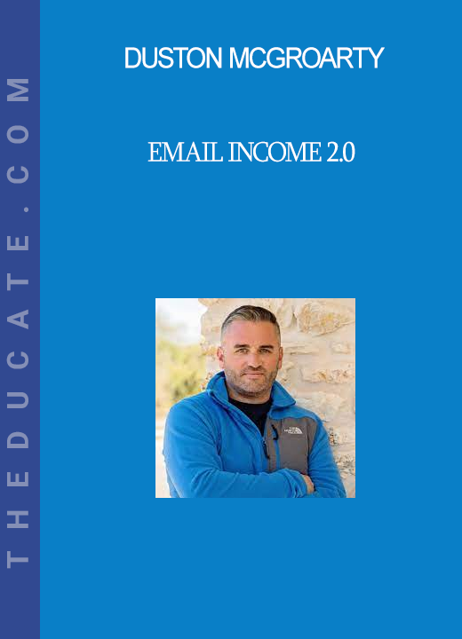 Duston McGroarty - Email Income 2.0