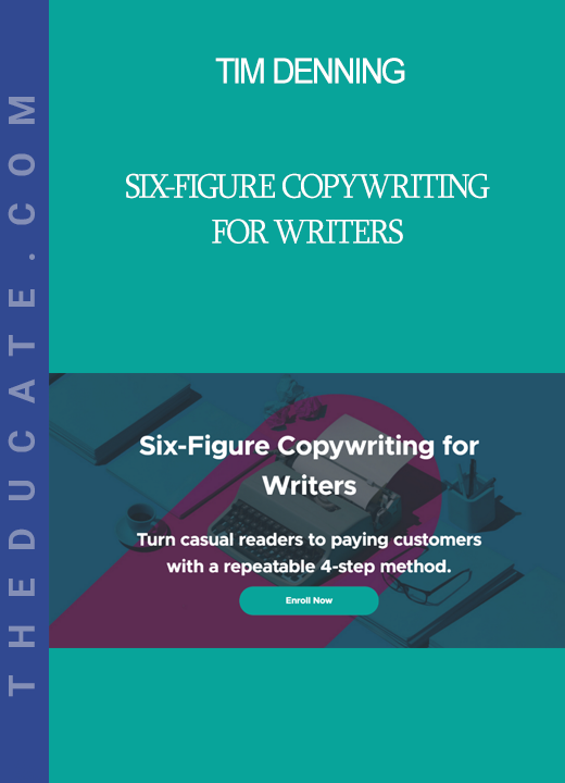 Tim Denning - Six-Figure Copywriting for Writers