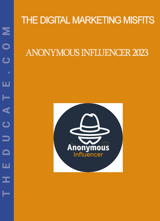 The Digital Marketing Misfits - Anonymous Influencer 2023