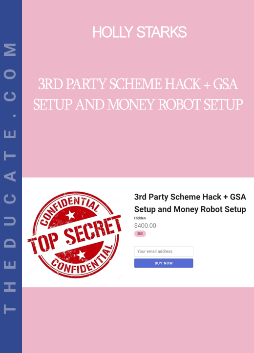 Holly Starks - 3rd Party Scheme Hack + GSA Setup and Money Robot Setup