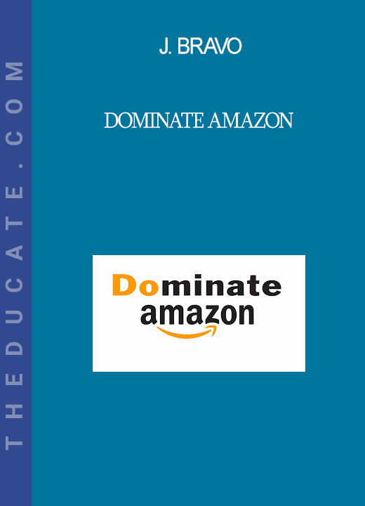 J. Bravo - Dominate Amazon