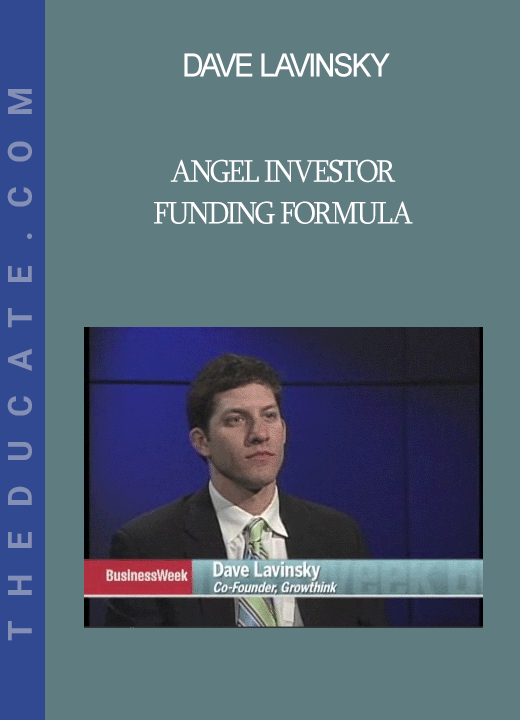 Dave Lavinsky - Angel Investor Funding Formula