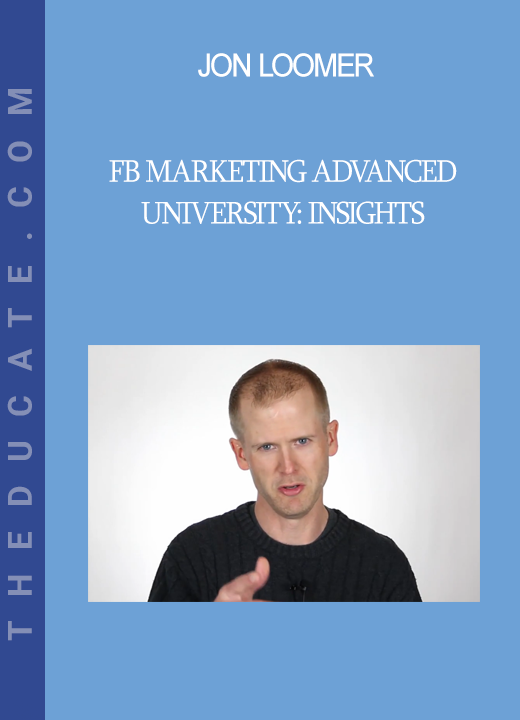 Jon Loomer - FB Marketing Advanced University: Insights