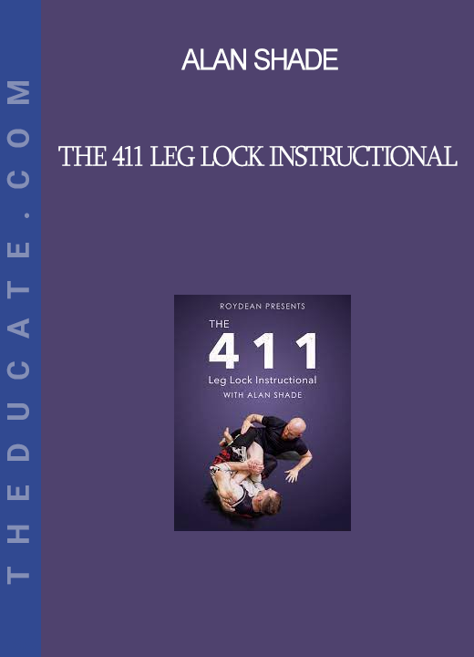 Alan Shade - The 411 Leg Lock Instructional