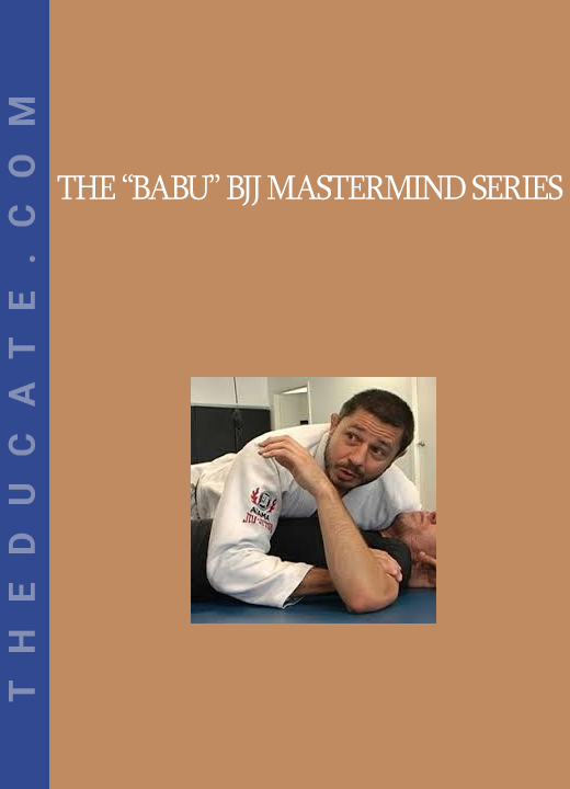 The “BABU” BJJ Mastermind Series