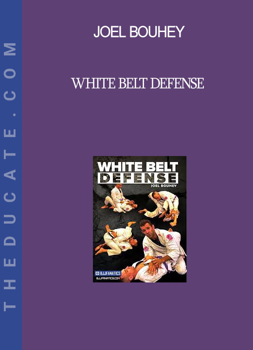 Joel Bouhey - White Belt Defense