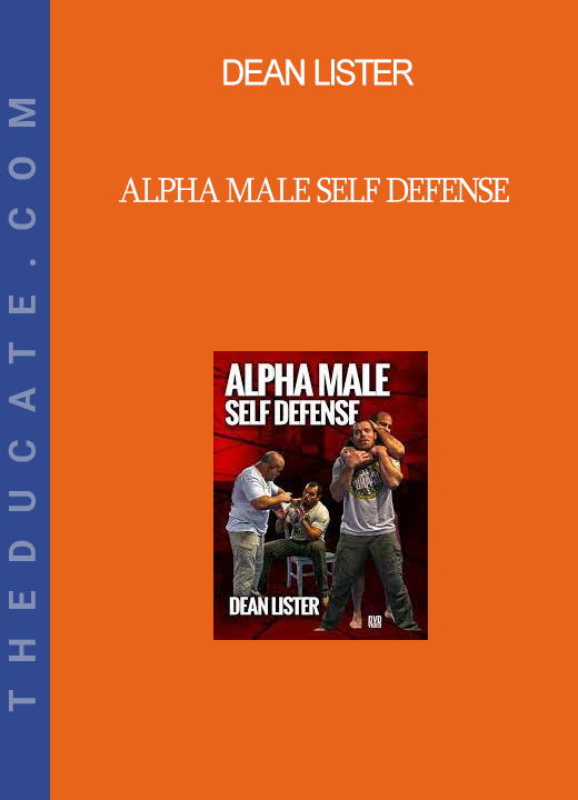 Dean Lister - Alpha Male Self Defense