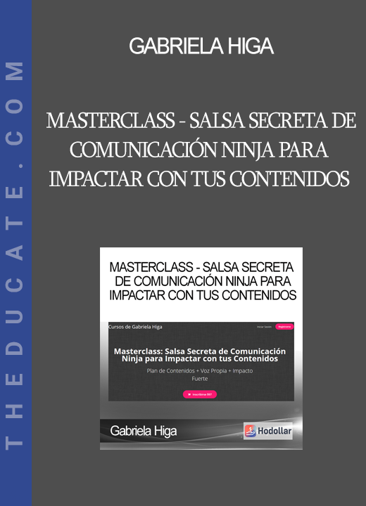 Gabriela Higa - Masterclass - Salsa Secreta de Comunicación Ninja para Impactar con tus Contenidos