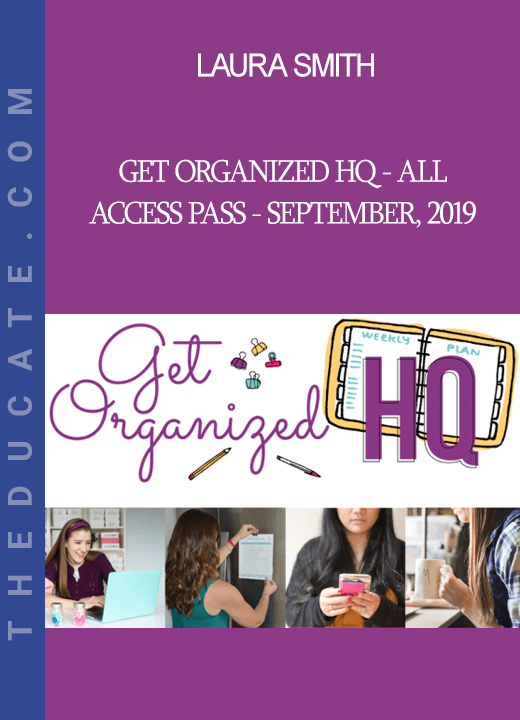 Laura Smith - Get Organized HQ - All Access Pass - September, 2019