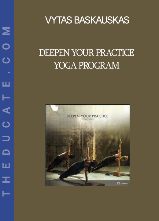 Vytas Baskauskas - Deepen Your Practice Yoga Program