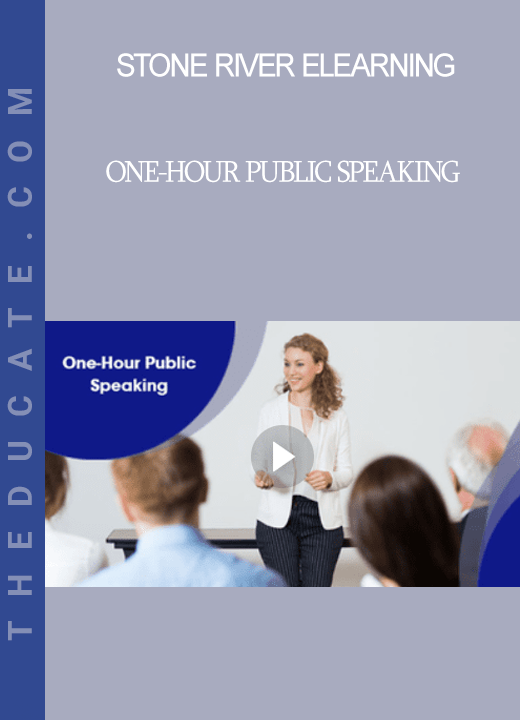 Stone River Elearning - One-Hour Public Speaking