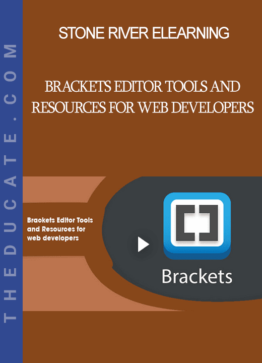 Stone River Elearning - Brackets Editor Tools And Resources For Web Developers