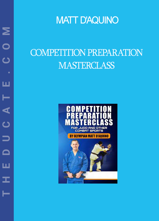 Matt D'Aquino - Competition Preparation Masterclass