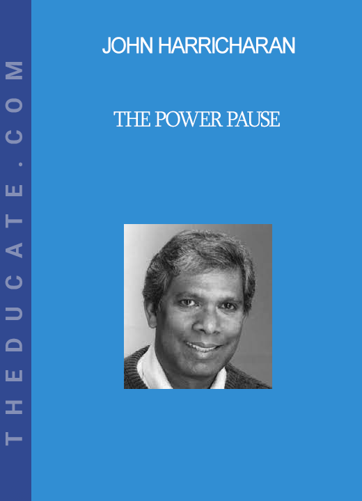 John Harricharan - The Power Pause