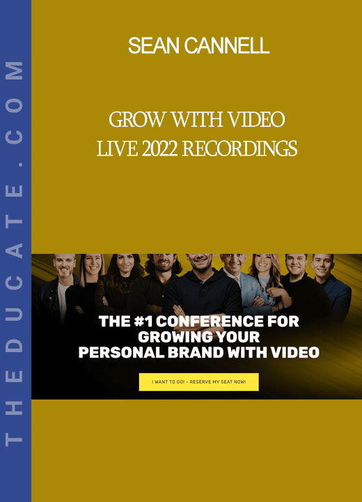 Sean Cannell - Grow With Video Live 2022 Recordings