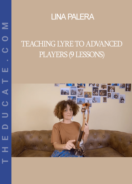 Lina Palera - Teaching Lyre to Advanced Players (9 lessons)