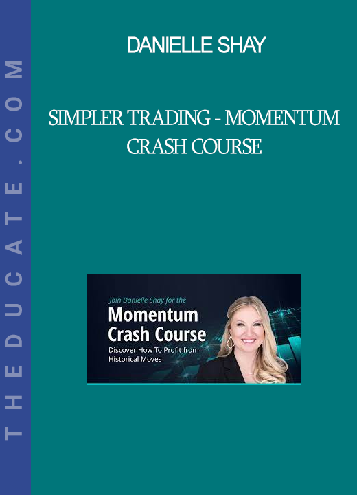 Danielle Shay - Simpler Trading - Momentum Crash Course