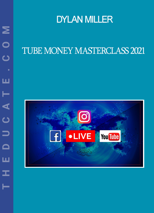 Dylan Miller - Tube Money Masterclass 2021