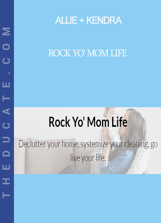 Allie + Kendra - Rock Yo' Mom Life