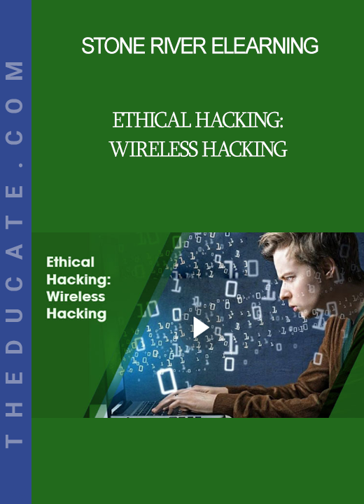 Stone River Elearning - Ethical Hacking: Wireless Hacking