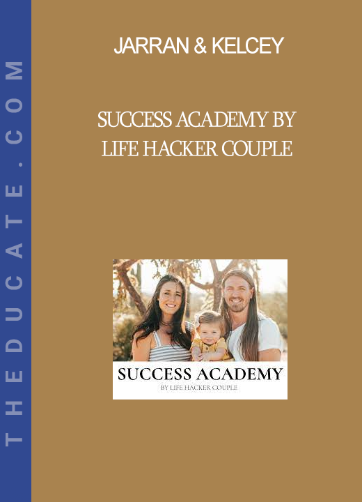 Jarran & Kelcey - Success Academy By Life Hacker Couple