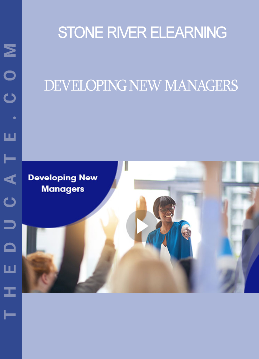 Stone River Elearning - Developing New Managers