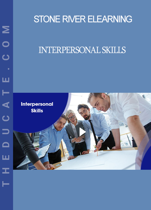 Stone River Elearning - Interpersonal Skills