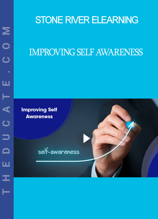 Stone River Elearning - Improving Self Awareness