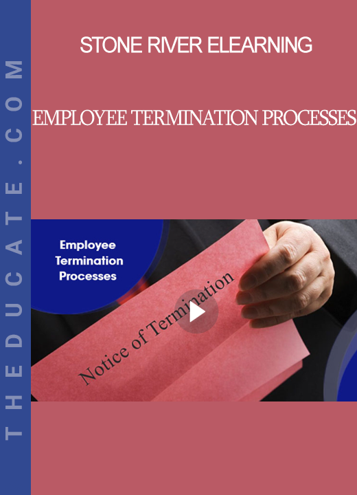 Stone River Elearning - Employee Termination Processes