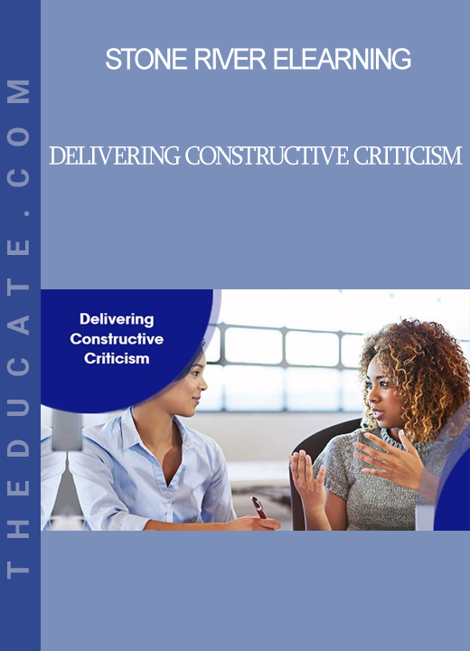 Stone River Elearning - Delivering Constructive Criticism