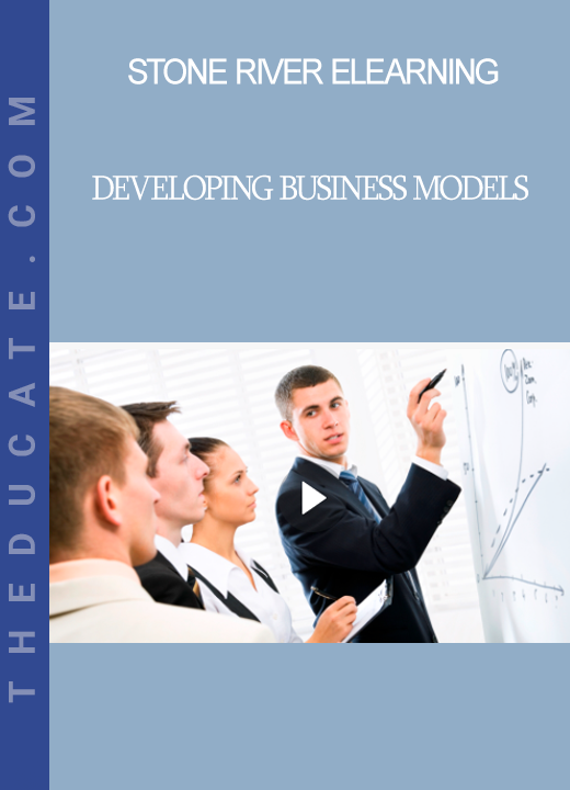 Stone River Elearning - Developing Business Models