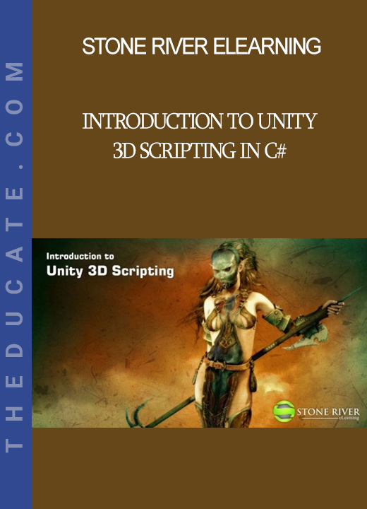 Stone River Elearning - Introduction to Unity 3D Scripting in C#