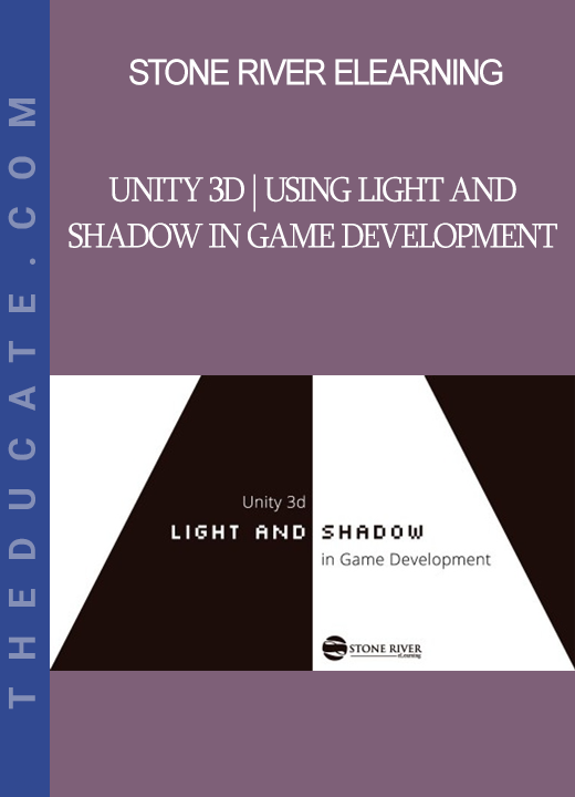 Stone River Elearning - Unity 3d | Using Light and Shadow in Game Development