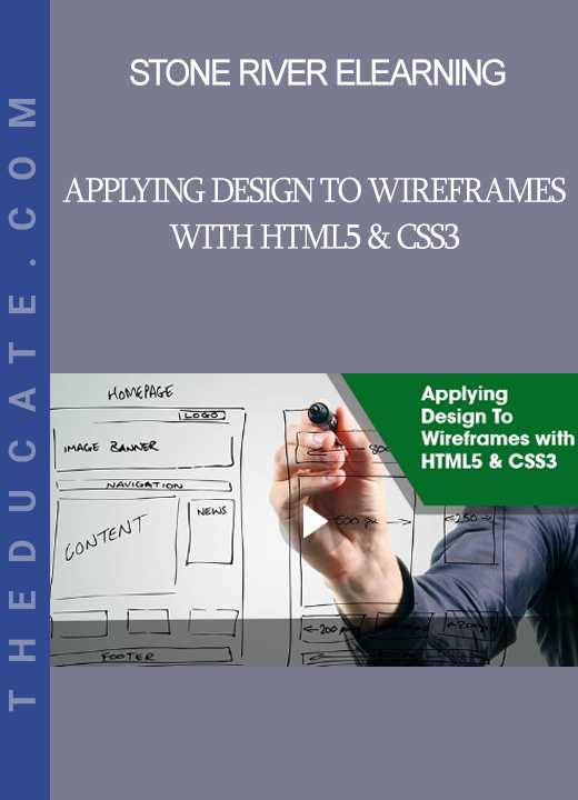 Stone River Elearning - Applying Design To Wireframes with HTML5 & CSS3